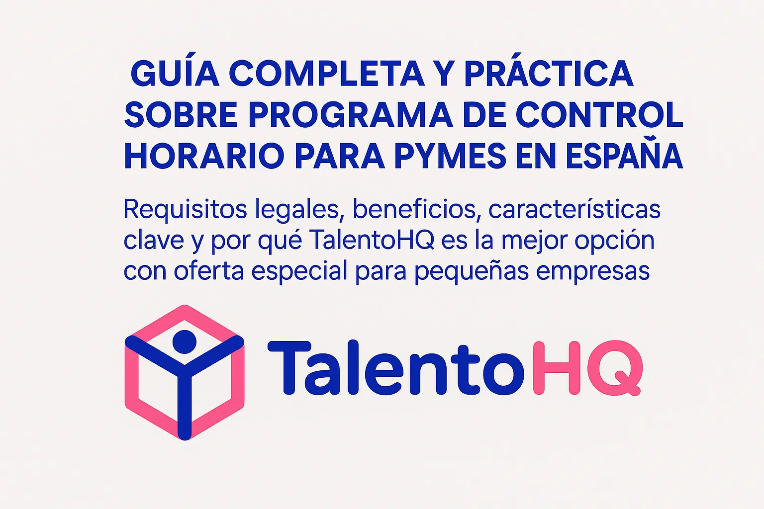 Programa de control horario para pymes: la guía definitiva (2025)